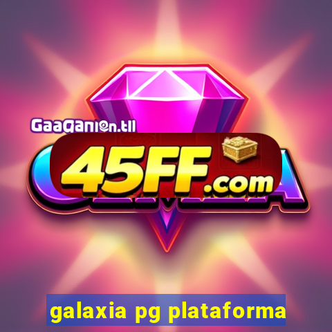 galaxia pg plataforma